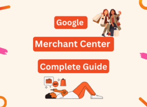 Google Merchant Center Guide 2025 for Australian businesses - Step-by-step guides