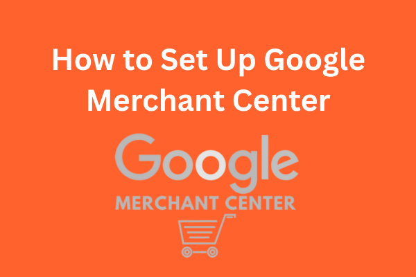 Google Merchant Center setup steps for Australian users